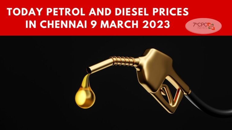 Today Petrol and Diesel Prices in Chennai (TN) 9 March 2023