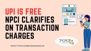 UPI Is Free NPCI Clarifies on Transaction Charges 29.3.2023
