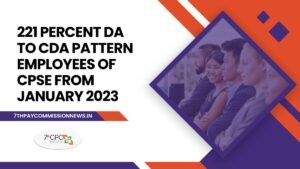 221% DA to CDA Pattern Employees of CPSE from January 2023