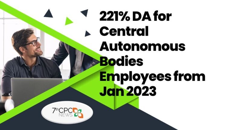 221% Dearness Allowance for Central Autonomous Bodies Employees from Jan 2023
