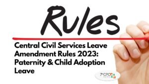 CCS Leave Amendment Rules 2023 Paternity & Child Adoption Leave