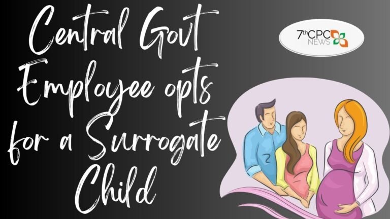 Central Govt Employee Opts for a Surrogate Child