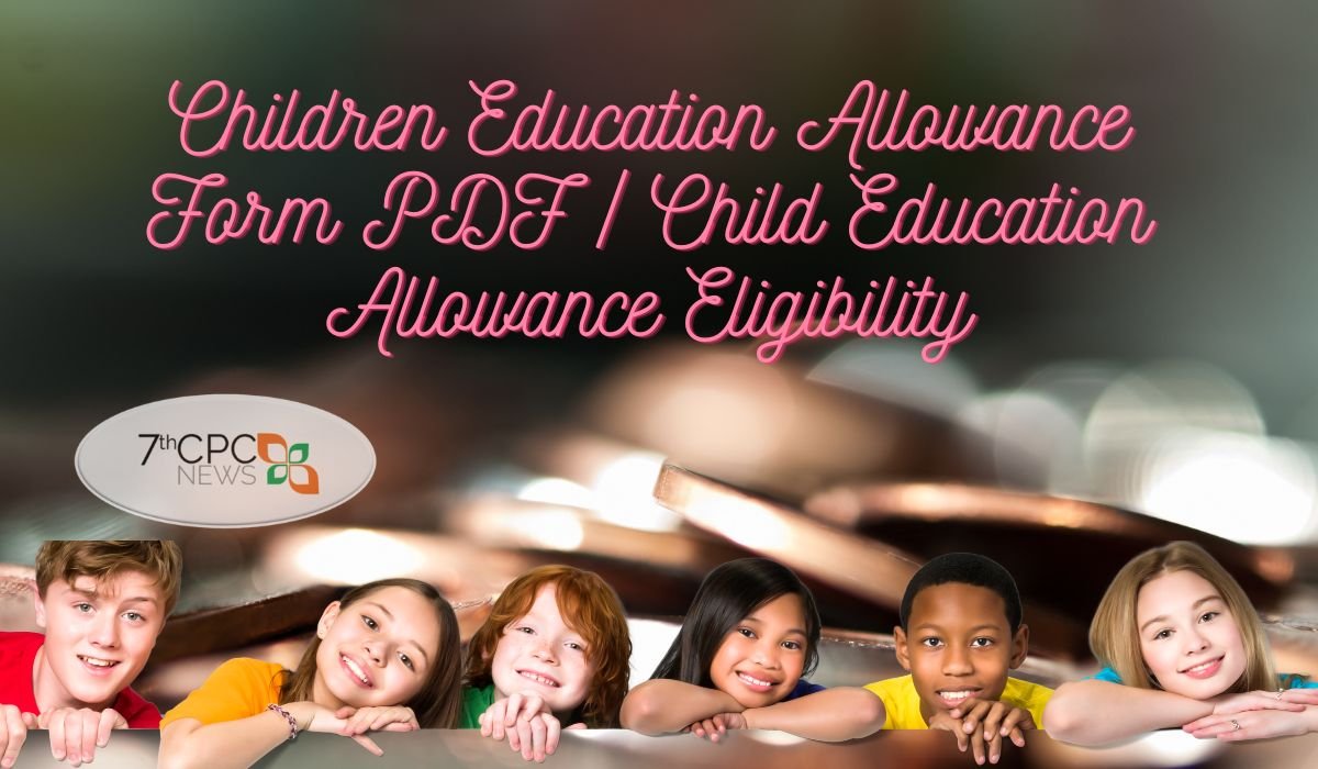 Children Education Allowance Application Form PDF Download