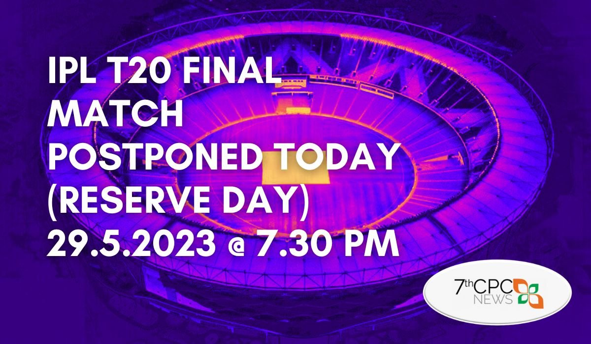 IPL T20 Final Match Postponed Today (Reserve Day) 29.5.23 @ 7.30 PM