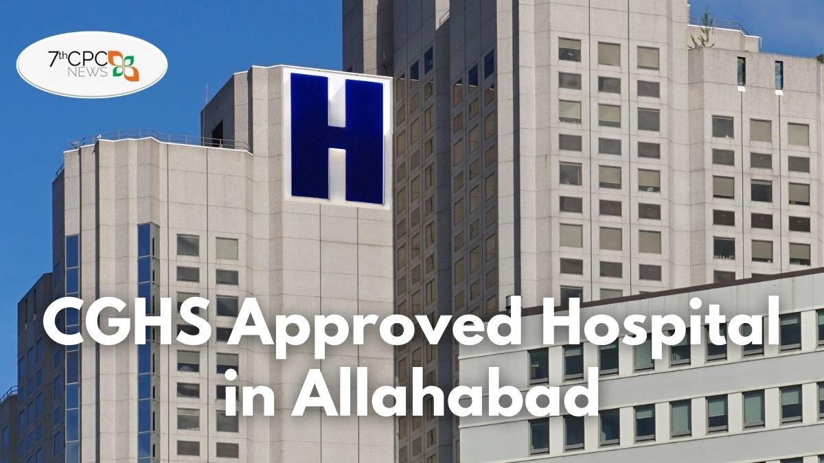 CGHS Approved Hospital in Allahabad