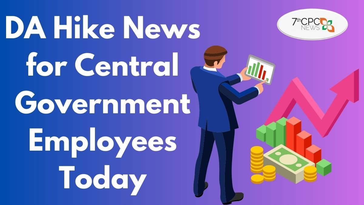 DA Hike News for Central Government Employees Latest Today Updates 2024