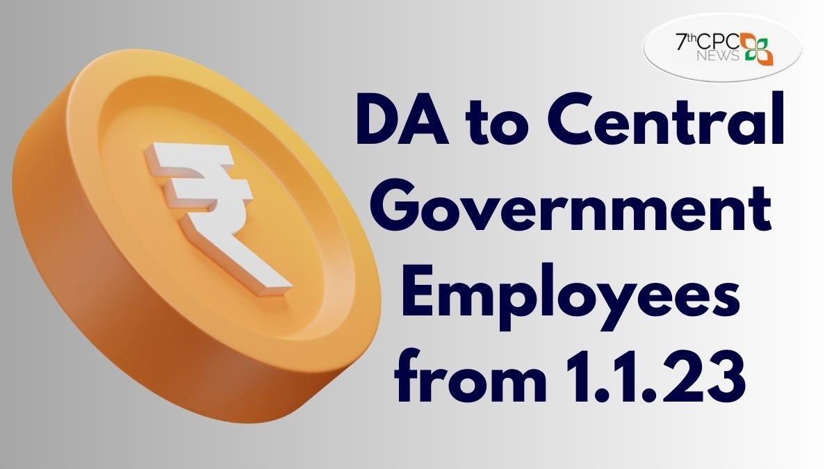 Central Government may soon declare an increase in DA for its employees — Central Government