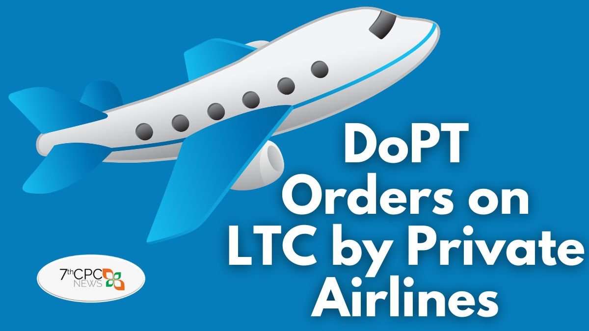 DoPT Orders on LTC by Private Airlines
