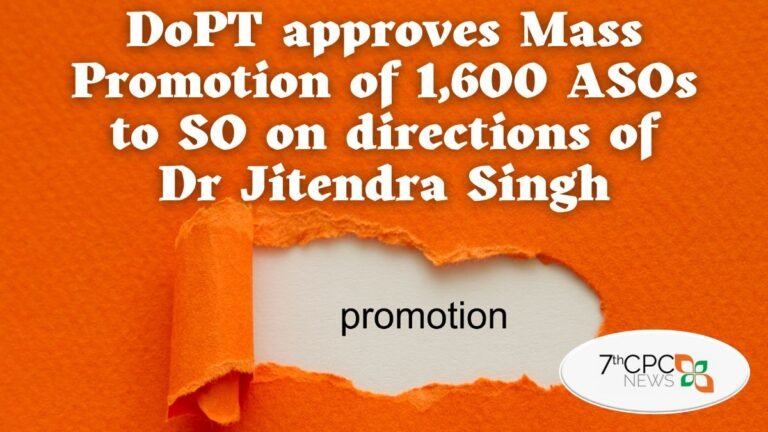 DoPT approves Mass Promotion of 1,600 ASOs to SO on directions of Dr Jitendra Singh