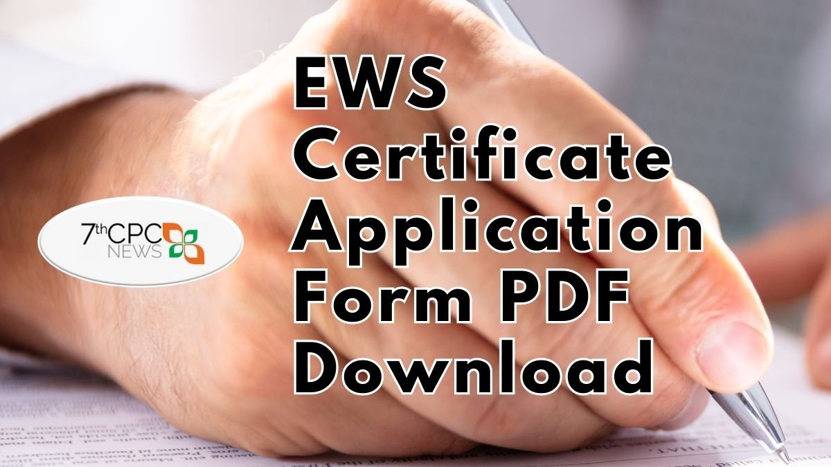 EWS Certificate Application Form PDF Download - 8th Pay Commission News