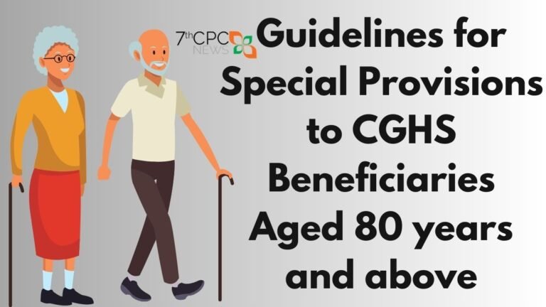 Guidelines for Special Provisions to CGHS Beneficiaries Aged 80 years and above