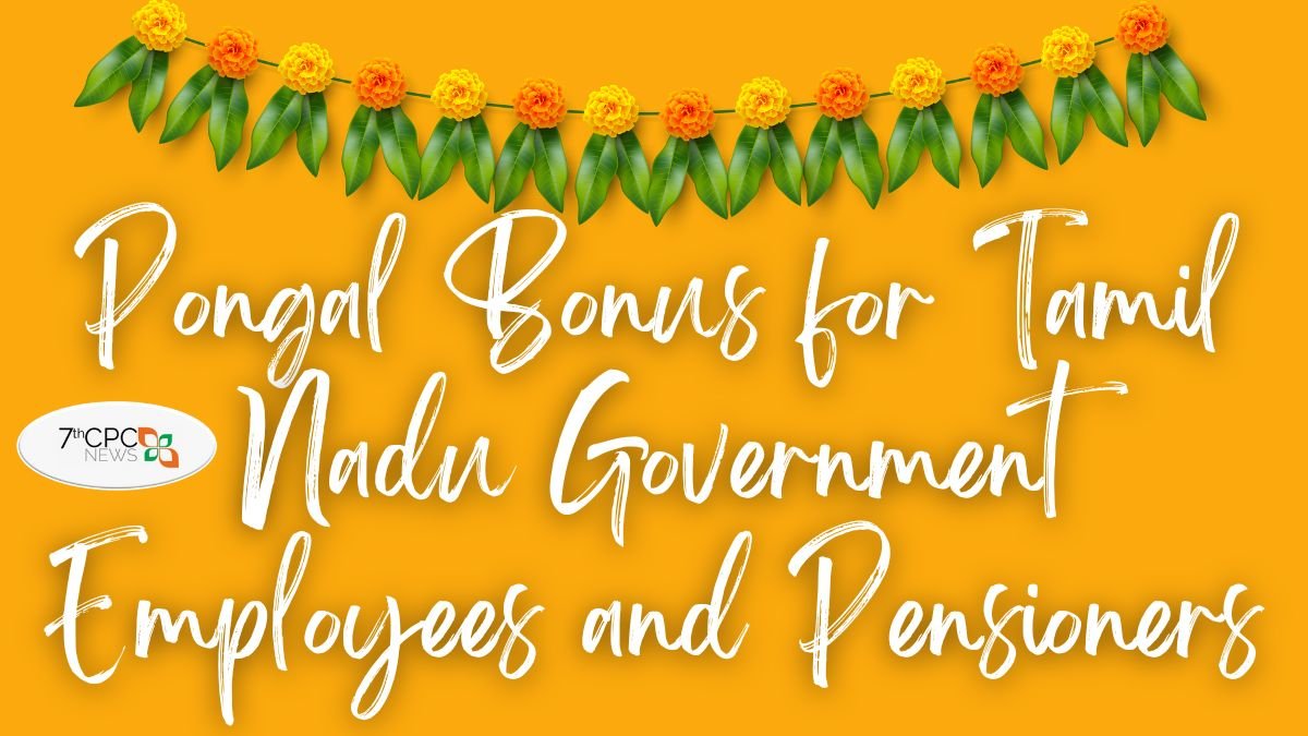 Pongal Bonus for Tamil Nadu Government Employees and Pensioners
