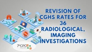 Revision of CGHS Rates for 36 Radiological, Imaging investigations in JUne 2023