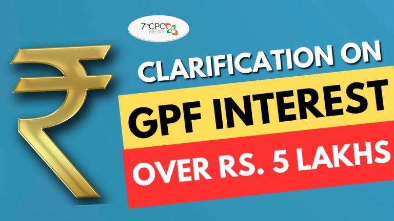 Clarification on GPF Interest over Rs. 5 Lakhs - DoPPW