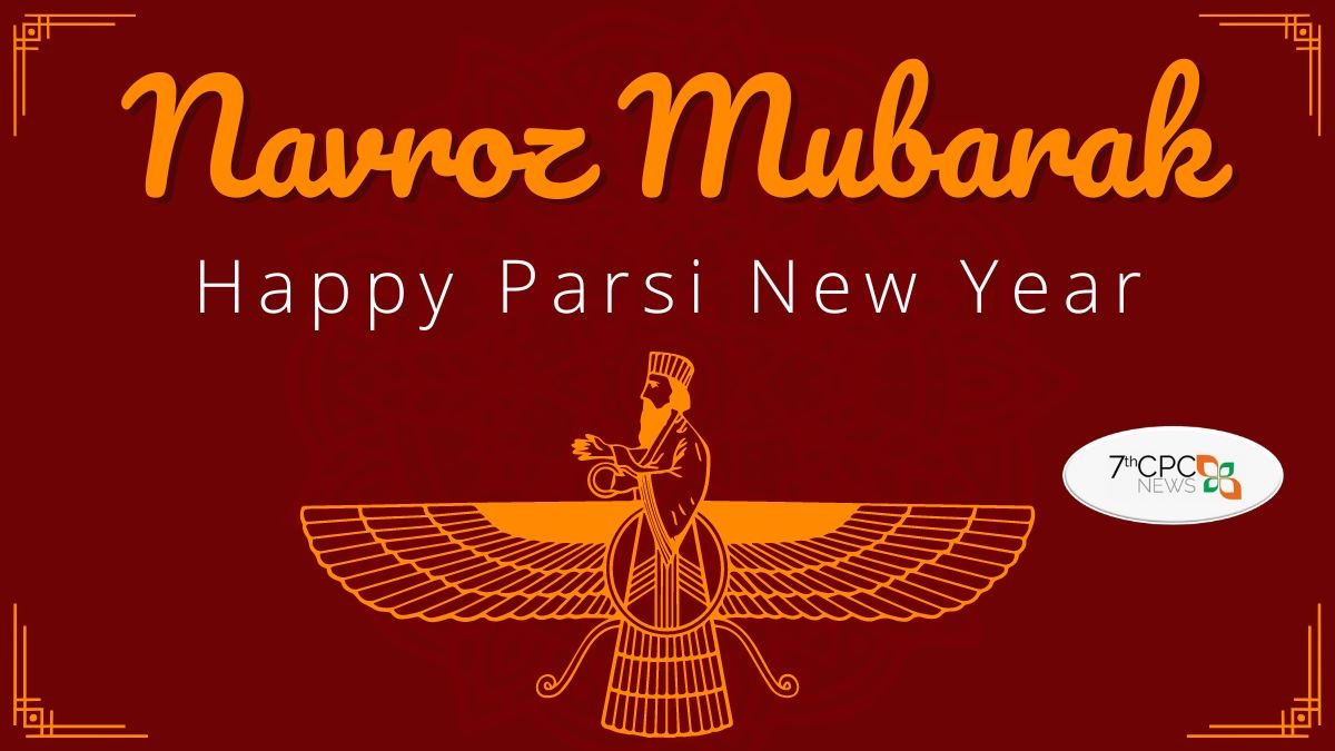 Parsi New Year In India 2023 | Parsi New Year (Navroz) In 2023 In India —  Central Government Employees Latest News