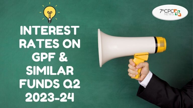 Interest Rates on GPF & Similar Funds Q2 2023-24