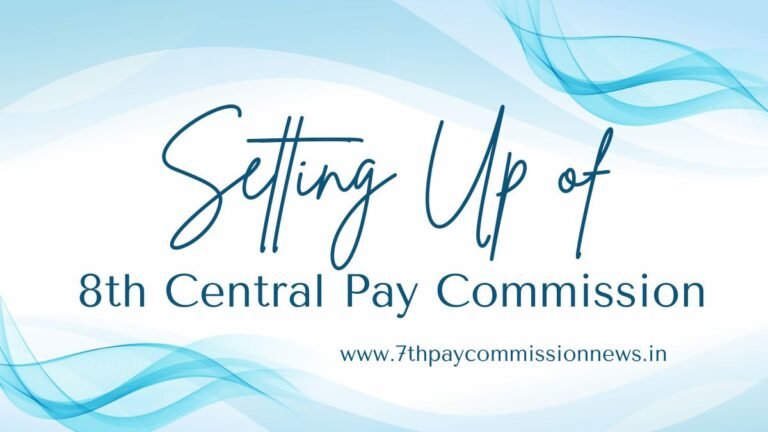 Setting Up of 8th Central Pay Commission