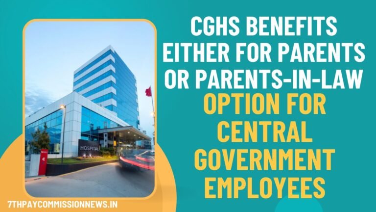 Avail CGHS Benefits for Parents and Parents-in-Law - Central Govt. Employees