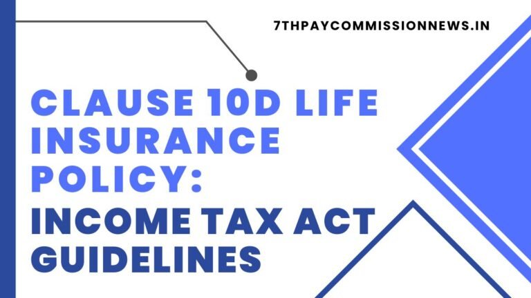 Clause 10D Life Insurance Policy Income Tax Act Guidelines (2023)