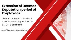 Extension of Deemed Deputation period of Employees