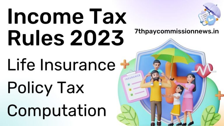 Income Tax Rules 2023 Life Insurance Policy Tax Computation