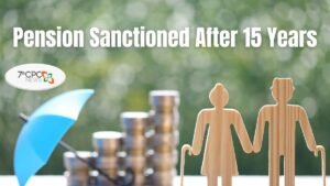 Pension Sanctioned After 15 Years