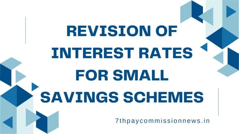 Revision of interest rates for Small Savings Schemes