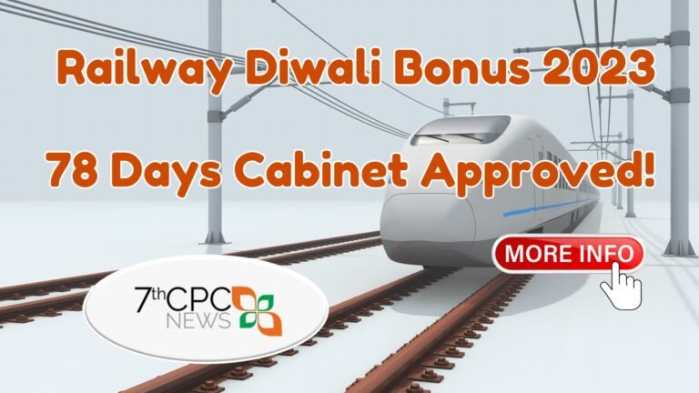 Railway Diwali Bonus 2023 78 Days Cabinet Approved!