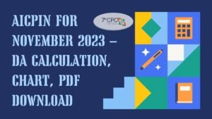 AICPIN for November 2023 – DA Calculation, Chart, PDF Download
