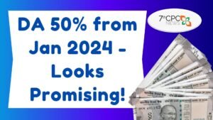 DA 50% from Jan 2024 - Looks Promising!