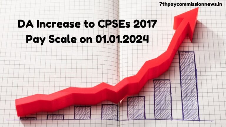 DA Increase to CPSEs 2017 Pay Scale on 01.01.2024