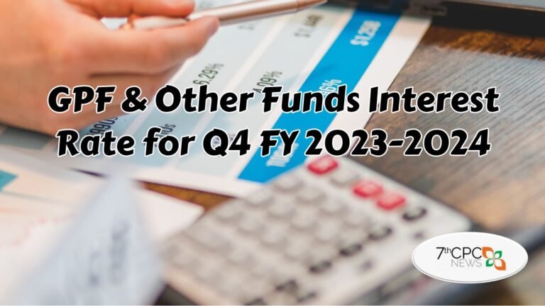 GPF and Other Funds Interest Rate for Q4 FY 2023-2024