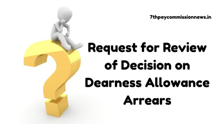 Request for Review of Decision on Dearness Allowance Arrears