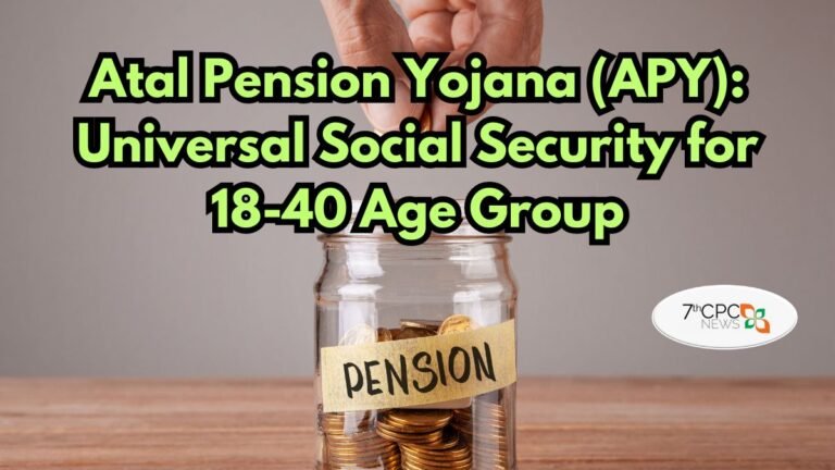 Atal Pension Yojana (APY) Universal Social Security for 18-40 Age Group
