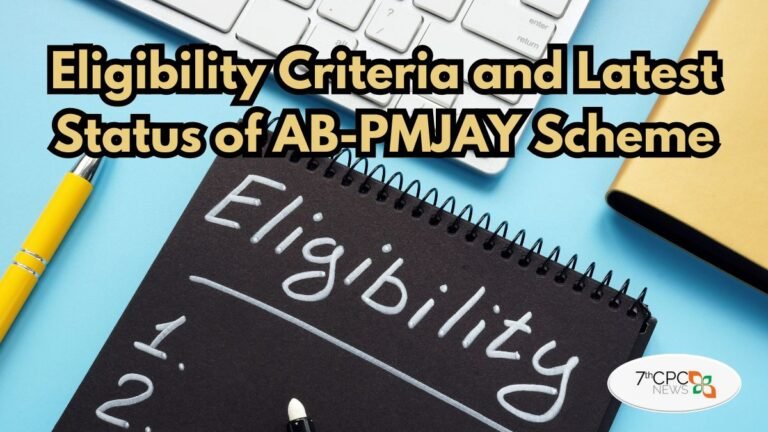 Eligibility Criteria and Latest Status of AB-PMJAY Scheme