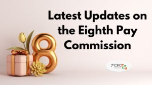 Latest Updates on the Eighth Pay Commission