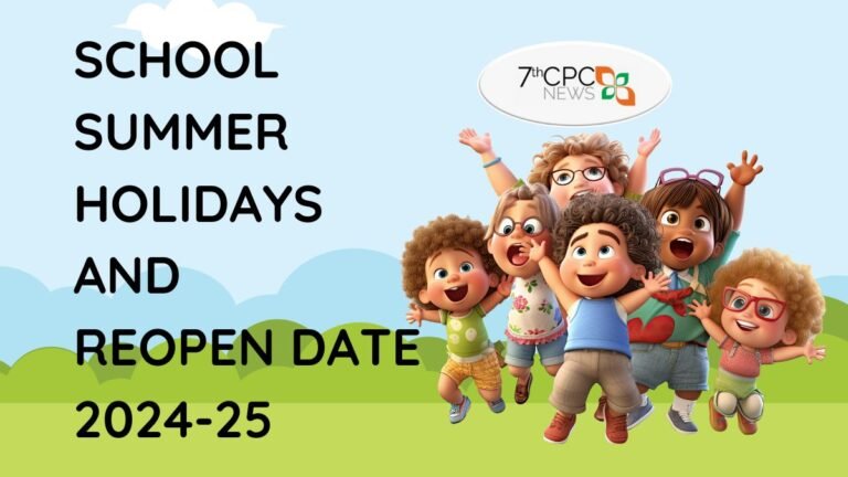 School Summer Holidays & Reopen Date 2024-25