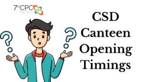 CSD Canteen Opening Timings