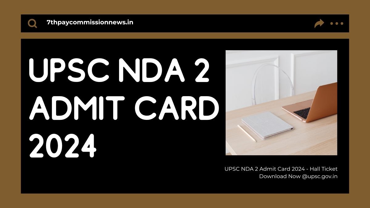 UPSC NDA 2 Admit Card 2024
