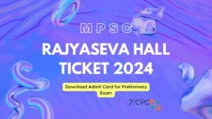 MPSC Rajyaseva Hall Ticket 2024