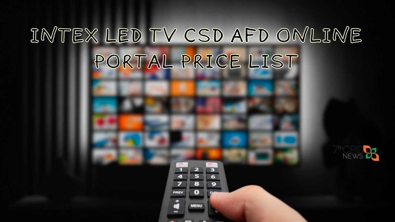 Intex LED TV CSD AFD Online Portal Price List