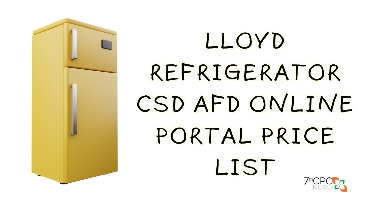 Lloyd Refrigerator CSD AFD Online Portal Price List