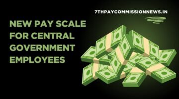 New Pay Scale for Central Government Employees