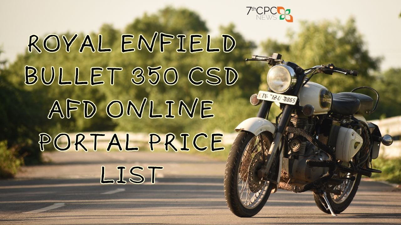 Royal Enfield Bullet 350 CSD AFD Online Portal Price List