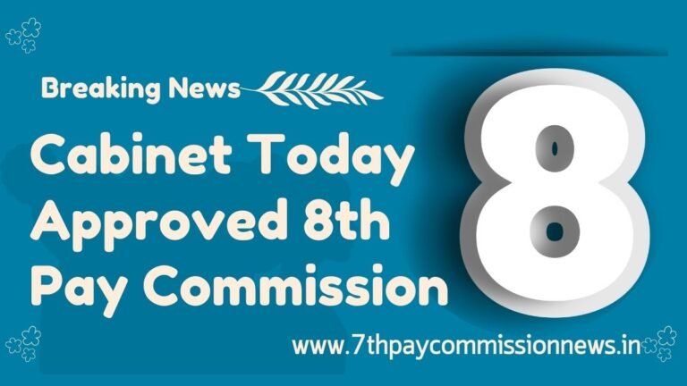 Union Cabinet Approved 8th Pay Commission Today