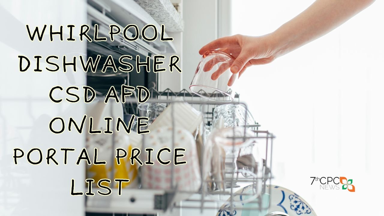 Whirlpool Dishwasher CSD AFD Online Portal Price List