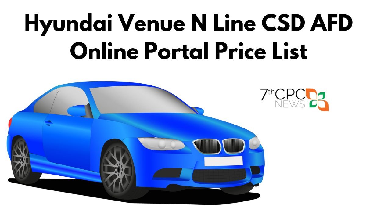 Hyundai Venue N Line CSD AFD Online Portal Price List