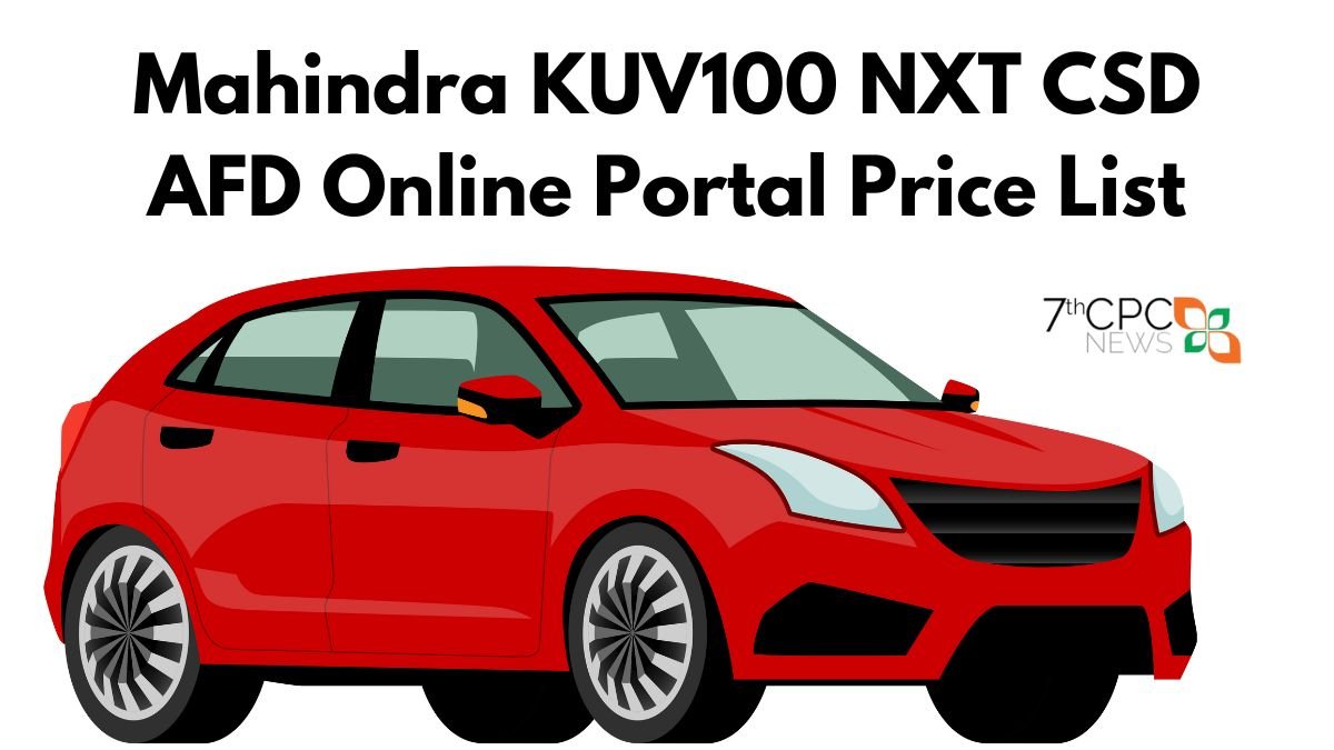 Mahindra KUV100 NXT CSD AFD Online Portal Price List